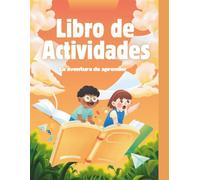 Libro de actividades: Aprende el abecedario, los números, las formas, el alfabeto de animales, traza letras, colorea, juega a la sopa de letras, ... disfruta de divertidas actividades educativas