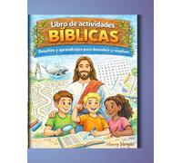 Libro de actividades bíblicas : Desafíos y aprendizajes para descubrir y resolver: ¡Aprende y diviértete con la Biblia! Un cuaderno de actividades ... niños aprendan la Biblia de forma divertida.