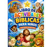 Libro de Actividades Bíblicas para Niños: Juega, aprende y descubre la Biblia