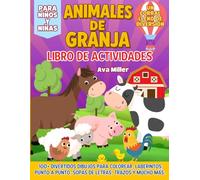Libro de Actividades de Animales de Granja para Niños de 3 a 8 Años:: ¡Más de 100 Divertidas Imágenes para Colorear, Laberintos, Punto a Punto, Sopa ... Más para Niños y Niñas - el Regalo Perfecto!