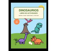 Libro de Actividades de Dinosaurios para Niños de 4 a 8 Años: Laberintos, Colorear, Sopas de Letras, Une los Puntos, Contar ¡y Mucho Más!