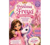 LIBRO DE ACTIVIDADES LA PRINCESA FREYA: En busca de las 10 estrellas mágicas