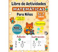 LIBRO DE ACTIVIDADES MATEMÁTICAS PARA NIÑOS DE 5 A 7 AÑOS: Cuaderno de actividades con trazos de números, sumas, restas, cálculo mental, completar y ... | Matemática Kids para aprender en casa.
