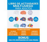 Libro de actividades multijuego para adultos: Libro de actividades con más de 250 juegos, crucigramas, sudokus, sopas de letras, laberintos, cálculo mental, colorear y mucho más.