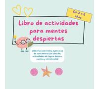 Libro de actividades para mentes despiertas: Sudokus, matemáticas básicas y adivinanzas para niños de 3 a 6 años