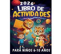 Libro De Actividades Para Niños 6-10 Años: Juegos Y Pasatiempos Para Niños - Colorear, Copiar La Imagen, Punto A Punto, Laberintos, Busca Las Diferencia Y Mucho Más! (Español)
