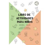 LIBRO DE ACTIVIDADES PARA NIÑOS +6 AÑOS: VOCABULARIO BILINGÜE CON LETRA LIGADA, NÚMEROS DEL 1-20, PASATIEMPOS, AUDIOS BILINGÜES, GRAFOMOTRICIDAD, CURIOSIDADES