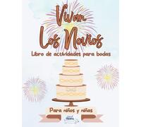 Libro de Actividades y Colorear Para niños y niñas el Día de tu Boda: Muchas actividades divertidas para horas de diversión en las bodas