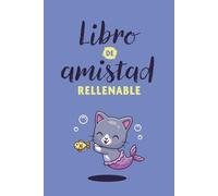 Libro de amistad rellenable "Gato": Un diario divertido para rellenar con los amigos - ideal para niños de 6 a 12 años