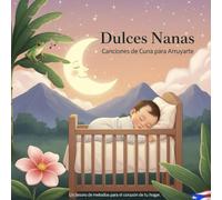 Libro de Canciones de Cuna: Dulces Nanas para Arruyarte
