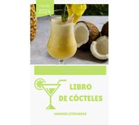 Libro De Ccteles: Sabores, Estilos Y Tcnicas Para Todos Los Gustos (Libros De Cocina)