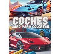 Libro de coche para colorear. Para niños y adultos.: +50 coches diferentes. Para todas las edades. Imágenes de calidad.