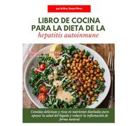 LIBRO DE COCINA PARA LA DIETA DE LA HEPATITIS AUTOINMUNE: Todo lo que necesitas saber sobre cómo conservar carne en casa