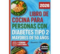LIBRO DE COCINA PARA PERSONAS CON DIABETES TIPO 2 MAYORES DE 50 AÑOS