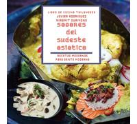 Libro de cocina tailandesa : Sabores del Sudeste Asiático: Descubre la cocina tailandesa con recetas de platos picantes como el curry verde, el pad thai y el mango con arroz glutinoso.