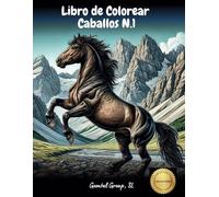 Libro de Colorear Caballos N.1: +50 Dibujos, Niños y Adultos, Frases de Motivación, Mindfulness, Calma, Empoderamiento, Inteligencia Emocional, Coloring Book