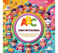 Libro de Colorear: Coloreando el Abecedario de las Professiones
