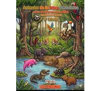 Libro de Colorear de Animales de la Selva Amazónica para Niños: 100 Criaturas de Brasil con Nombres en portugués y español
