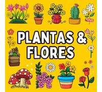 Libro de Colorear de Flores y Plantas en Trazos Gruesos y Fáciles: 51 Diseños Grandes y Sencillos para Adultos, Personas Mayores y Niños