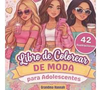 Libro de Colorear de Moda para Adolescentes: 42 Ilustraciones Estilosas de Atuendos, Fiestas y Estilo de Vida para Relajarse | El Regalo Perfecto para Chicas Creativas y Amantes de la Moda