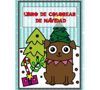 Libro De Colorear De Navidad: Libro Para Colorear Para Niños - 30 Grandes Imágenes Navideñas A4 / Creatividad De 4 A 5 Años