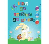 Libro De Colorear De Pascua: Mi Libro De Colorear De Pascua , Huevos De Pascua Para Pintar Y Conejo Pascua Colorear ( Pascua Regalos Niños )