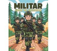 Libro de Colorear Militar: 50 Ilustraciones Militares Intrincadas para Colorear | Soldados, Vehículos y Símbolos Patrióticos para Relajación y Creatividad
