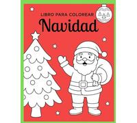 Libro de colorear Navidad: Dibujos divertidos de Papá Noel, árboles de Navidad y regalos