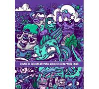 LIBRO DE COLOREAR PARA ADULTOS CON PROBLEMAS