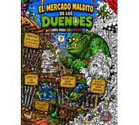 LIBRO DE COLOREAR PARA ADULTOS - EL MERCADO MALDITO DE LOS DUENDES: Dibujos de colorear para adultos y jóvenes con orcos, hadas, trasgos, brujos, ... antiestrés para relajarse - PATAPAFF VOL 3