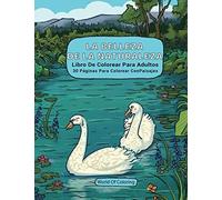 Libro De Colorear Para Adultos: La Belleza De La Naturaleza, 30 Páginas Para Colorear Con Paisajes (Libros Para Colorear Mundo De La Naturaleza)