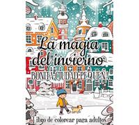 Libro de colorear para adultos: La magia del invierno - para adultos mujeres para adolescentes y niñas a partir de 12: Bonita ciudad pequeña - Libro ... de colorear antiestrés dibujos relajantes