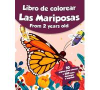 Libro de colorear para niños - Las Mariposas (Desde los 2 años): ¡50 páginas para colorear + 500 para descargar e imprimir!