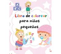 Libro de colorear para niños pequeños: Muchas ilustraciones grandes | Libro para colorear y aprender para niños pequeños | Libros de actividades para niños