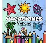 Libro de colorear Vacaciones de Verano, sencillo y fácil, dibujos grandes para colorear para niños y adultos.: Increíble libro para colorear de ... del estrés para mayores y principiantes.