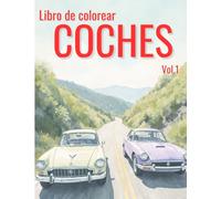 Libro de colorear Vol. 1: Coches: Arte y velocidad para liberar el estrés