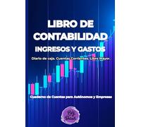 Libro de Contabilidad, Ingresos y Gastos: Cuaderno de Cuentas para Autónomos y Empresas