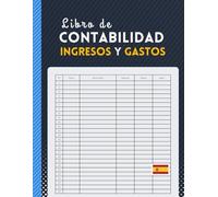 Libro de Contabilidad Ingresos y Gastos: Libro de Control Financiero Diario y organizado de ingresos y gastos