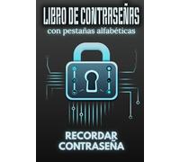 Libro de Contraseñas con Pestañas Alfabéticas: Gran Organizador de Contraseñas para Adultos y Mayores - Cuaderno Seguro para Guardar tus Credenciales