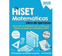 Libro de ejercicios de matemáticas HISET: Desarrolle las habilidades que necesita para dominar el examen de matemáticas HiSET