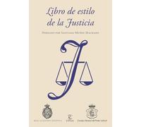 Libro de estilo de la Justicia: Dirigido por Santiago Muñoz Machado