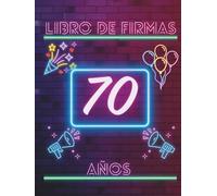 Libro de firmas 70 años: Libro de visitas para el 70 cumpleaños - mensajes, deseos y fotos de los invitados. Regalo original y decoración elegante para la fiesta