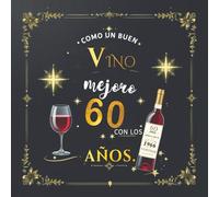 Libro de Firmas Cumpleaños 60 Años Vintage: Como un Buen Vino, Mejoro con los Años