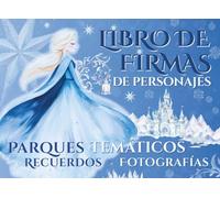 Libro de firmas de personajes.: El más completo para parques temáticos: autógrafos, fotografías y recuerdos. Perfecto para familias y fans de estética invernal. Papel crema.