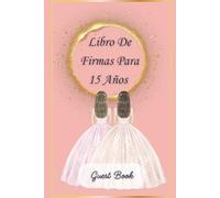 Libro De Firmas Para 15 Años: Quinceanera Guest Book, Quinceañera, Registro de Asistentes XV | 6x9" PASTA DURA - HARDCOVER BOOK | English Spanish Con Espacio Para Fotos | Páginas Para Recuerdos