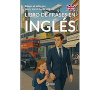 Libro de frases en inglés: Diálogos en inglés para viajar y usar en la vida cotidiana