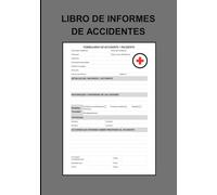 LIBRO DE INFORMES DE ACCIDENTES: Práctico libro de registro diseñado para ayudar a empresas de todos los tamaños a mantener registros precisos de ... de seguridad en el lugar de trabajo.