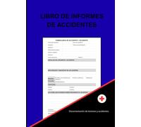LIBRO DE INFORMES DE ACCIDENTES: Práctico libro de registro diseñado para ayudar a empresas de todos los tamaños a mantener registros precisos de ... de seguridad en el lugar de trabajo.