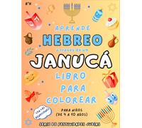 Libro de Janucá para Colorear y Aprender Hebreo para Niños: Aprende palabras y pronunciación en hebreo a través de los símbolos y bendiciones de ... ideal para niños bilingües de 4-10 años