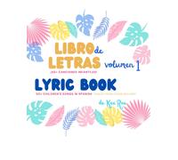 Libro De Letras - Lyric Book - Vol.1: Canciones Infantiles - Kids' Songs In Spanish (Libro De Letras - Lyric Book - Canciones Infantiles - Kids' Songs In Spanish - Vols 1-3)